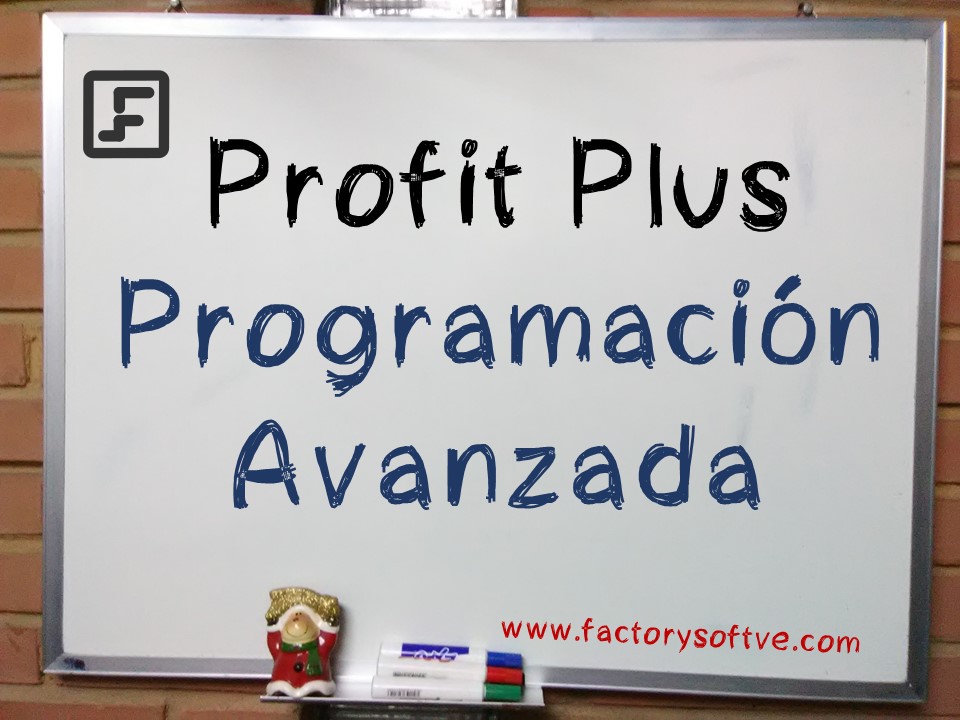 Profit Plus 2K8 Cursos de Programación Avanzada